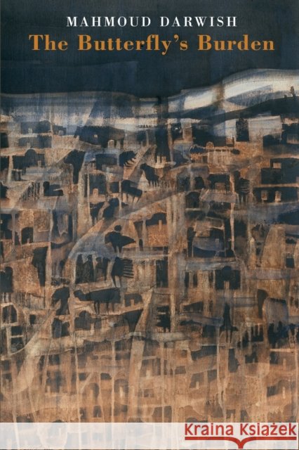 The Butterfly's Burden Mahmoud Darwish 9781852247881 Bloodaxe Books Ltd - książka