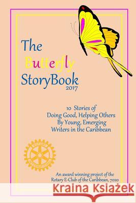 The Butterfly StoryBook (2017): Stories written by children for children. Authored by Caribbean children age 7-11 Bridson, Hanna &. Tom 9781545136478 Createspace Independent Publishing Platform - książka