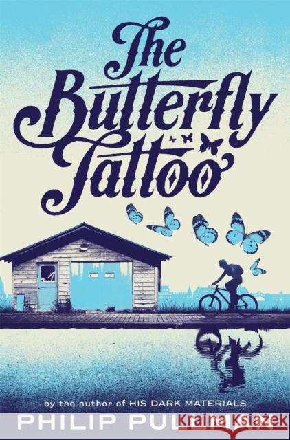The Butterfly Tattoo Pullman, Philip 9781509838844 Pan Macmillan - książka