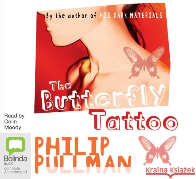 The Butterfly Tattoo Pullman, Philip 9781742674216 Bolinda Publishing - książka
