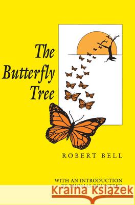 The Butterfly Tree Robert E. Bell Thomas J. Rountree 9780817305604 University Alabama Press - książka