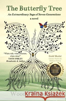 The Butterfly Tree: An Extraordinary Saga of Seven Generations Woody Woodburn 9783982280189 Barkingboxer Press - książka