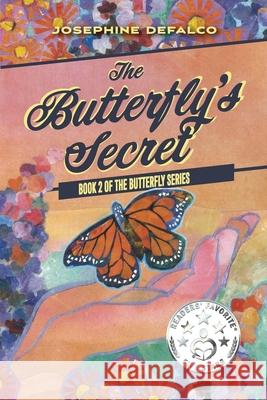 The Butterfly's Secret Josephine Defalco 9781953583963 Flint Hills Publishing - książka