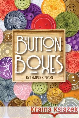 The Button Boxes Temple Kinyon Julene Ewert 9781733474009 Temple Kinyon - książka