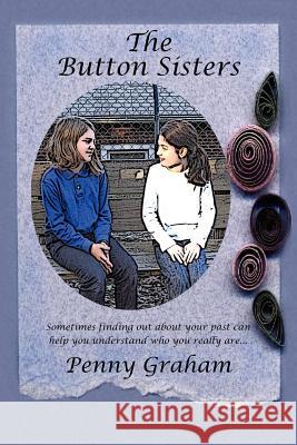 The Button Sisters Penny Graham Spaine Stephens Roger Bacon 9781477673515 Createspace - książka