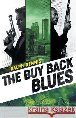 The Buy Back Blues Lee Goldberg Ralph Dennis 9781941298534 Brash Books - książka