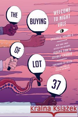 The Buying of Lot 37: Welcome to Night Vale Episodes, Vol. 3 Fink, Joseph 9780062798091 Harper Perennial - książka