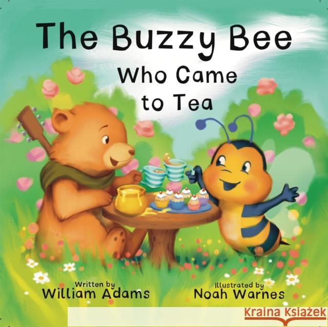 The Buzzy Bee Who Came for Tea William Adams 9781915200600 Partnership Publishing - książka