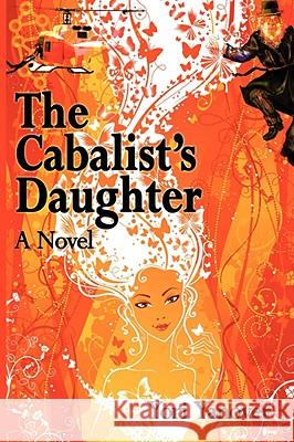 The Cabalist's Daughter: A Novel of Practical Messianic Redemption Yanover, Yori 9780978998097 Ben Yehuda Press - książka