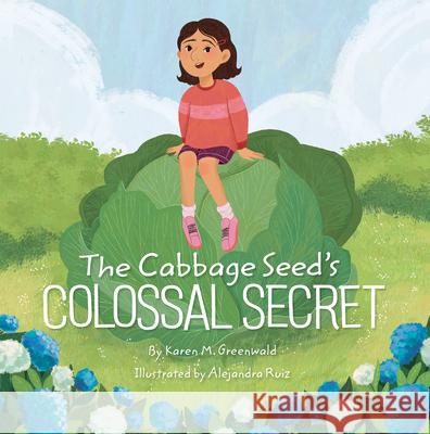 The Cabbage Seed?s Colossal Secret Karen M. Greenwald 9781668955154 Tilbury House Publishers - książka
