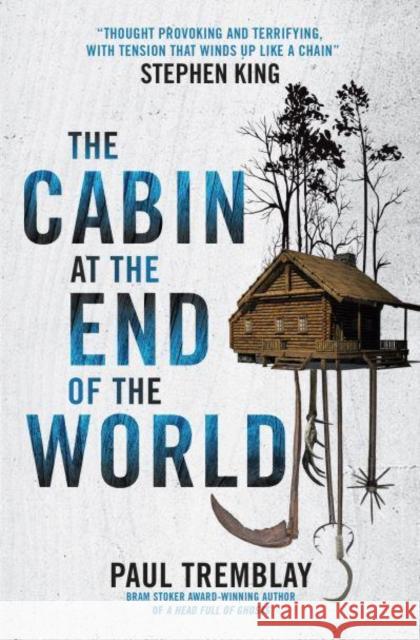 The Cabin at the End of the World (movie tie-in edition) Paul Tremblay 9781803364148 Titan Books Ltd - książka