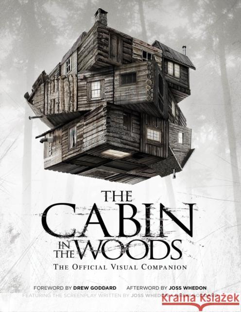The Cabin in the Woods: The Official Visual Companion Whedon, Joss 9781848565241  - książka