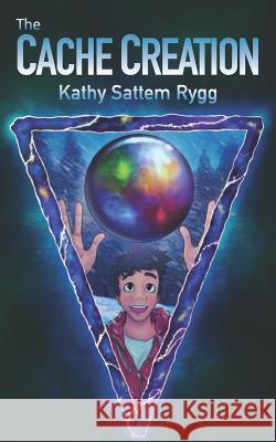 The Cache Creation Kathy Sattem Rygg 9781731483485 Independently Published - książka