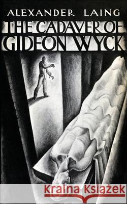 The Cadaver of Gideon Wyck Alexander Laing 9781943910496 Valancourt Books - książka