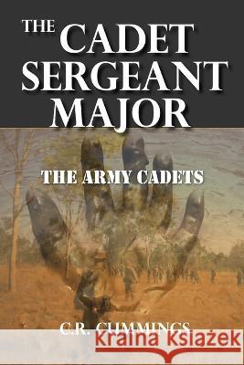 The Cadet Sergeant Major Christopher Cummings 9780645652949 Doctorzed Publishing - książka