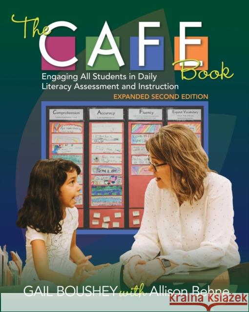 The Cafe Book, Expanded Second Edition: Engaging All Students in Daily Literacy Assessment and Instruction Boushey, Gail 9781625312792 Stenhouse Publishers - książka