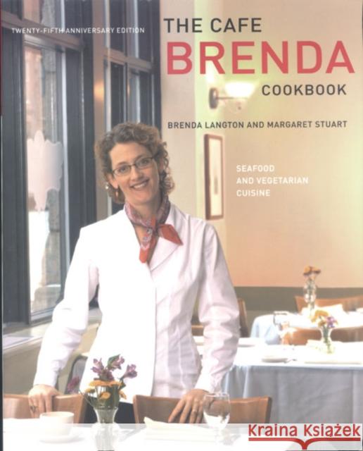 The Cafe Brenda Cookbook: Seafood and Vegetarian Cuisine Langton, Brenda 9780816644391 University of Minnesota Press - książka