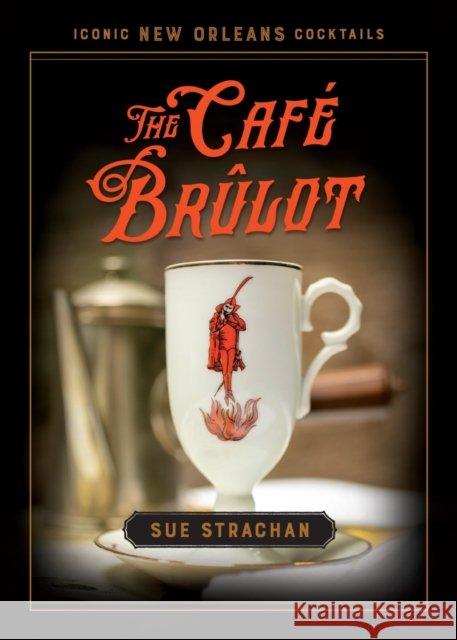 The Café Brûlot Strachan, Sue 9780807176047 LSU Press - książka