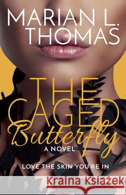 The Caged Butterfly Marian L. Thomas 9781732488007 L.B Publishing - książka