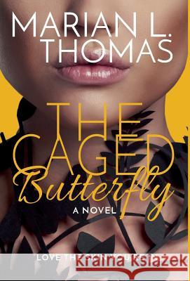 The Caged Butterfly Marian L Thomas 9781732488014 L.B Publishing - książka