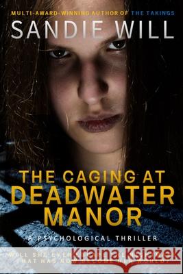 The Caging at Deadwater Manor Sandie Will 9781540517371 Createspace Independent Publishing Platform - książka