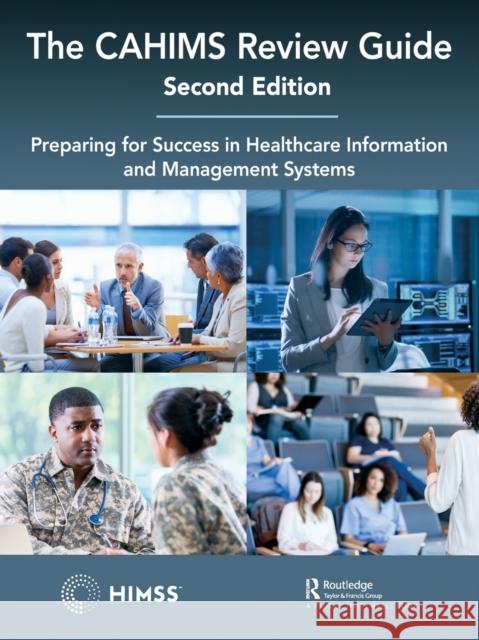 The Cahims Review Guide: Preparing for Success in Healthcare Information and Management Systems Joanne Bartley 9781138335295 Productivity Press - książka