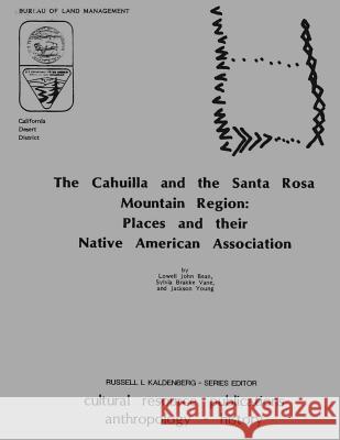 The Cahuilla and the Santa Rosa Mountain Region: Places and their Native American Association Bureau of Land Management 9781503361737 Createspace - książka