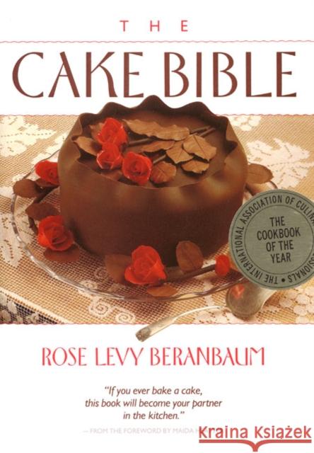 The Cake Bible Rose Levy Beranbaum Dean G. Bornstein Vincent Lee 9780688044022 Morrow Cookbooks - książka