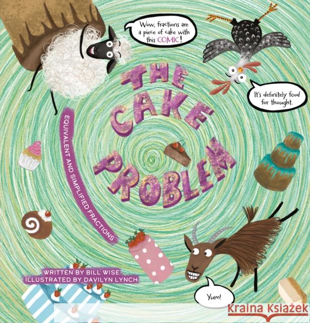 The Cake Problem. Equivalent and Simplified Fractions Bill Wise 9798890630285 Clavis Publishing - książka