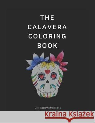 The Calavera Coloring Book R. Jane 9781600871627 Moonswept Press - książka