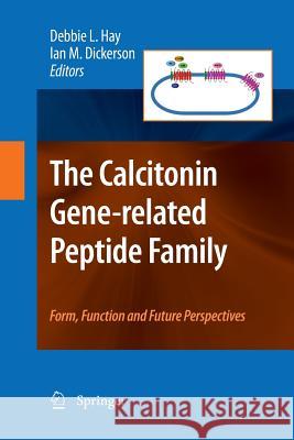 The Calcitonin Gene-Related Peptide Family: Form, Function and Future Perspectives Hay, Deborah L. 9789400791800 Springer - książka