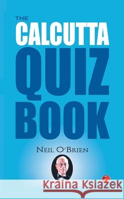 The Calcutta Quiz Book Neil O'Brien 9788129136640 Rupa Publications - książka