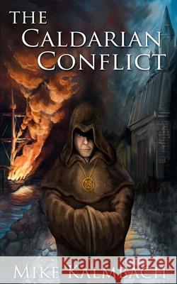 The Caldarian Conflict Mike Kalmbach 9781466246812 Createspace - książka