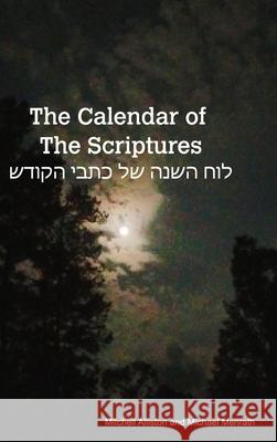 The Calendar of the Scriptures Mitchell Alliston, M Menrath 9798211057098 Blurb - książka