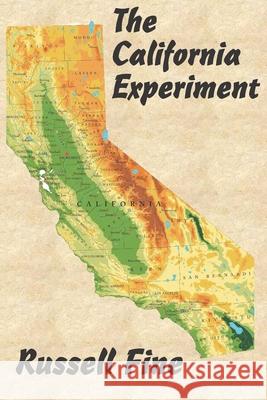 The California Experiment Russell Fine 9781700441980 Independently Published - książka