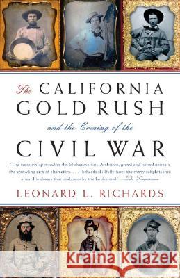 The California Gold Rush and the Coming of the Civil War Leonard L. Richards 9780307277572 Vintage Books USA - książka