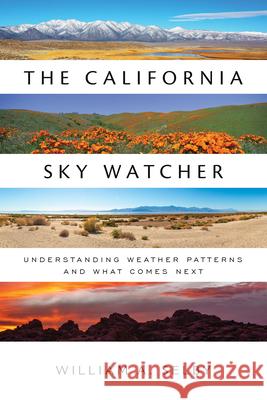 The California Sky Watcher: Understanding Weather Patterns and What Comes Next Dorsey Nunn 9781597146401 Heyday Books - książka