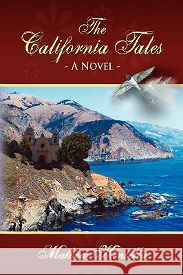 The California Tales Mathew Kinsella 9781441537904 Xlibris Corporation - książka