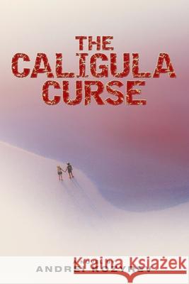 The Caligula Curse Andrei Kozyrev 9781665705646 Archway Publishing - książka