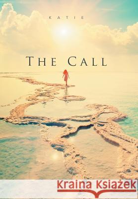 The Call Katie 9781524556525 Xlibris - książka