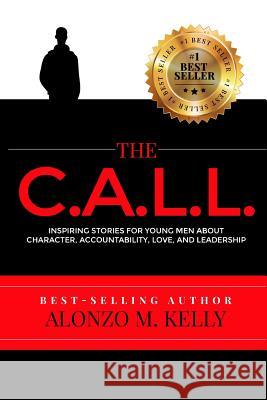 The Call Towanna Burrous Alonzo M. Kelly 9781536896572 Createspace Independent Publishing Platform - książka