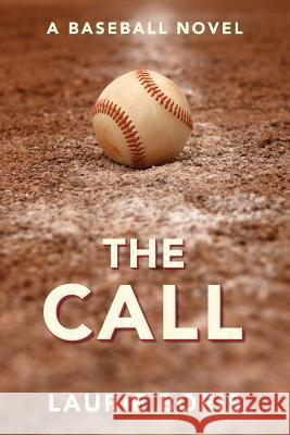 The Call: A Baseball Novel Laurie Boris 9781973970972 Createspace Independent Publishing Platform - książka