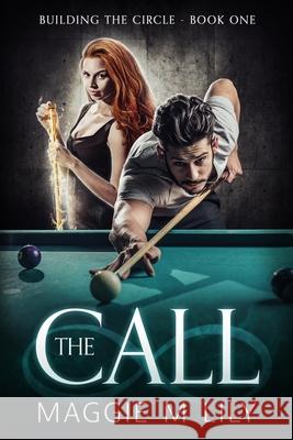 The Call: A Psychic Paranormal Romantic Comedy Lily, Maggie M. 9781735388700 Maureen Rempert - książka