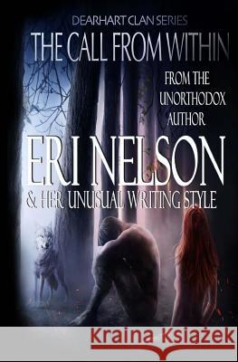 The Call From Within: Dearhart Clan Series Nelson, Eri 9781461156871 Createspace - książka