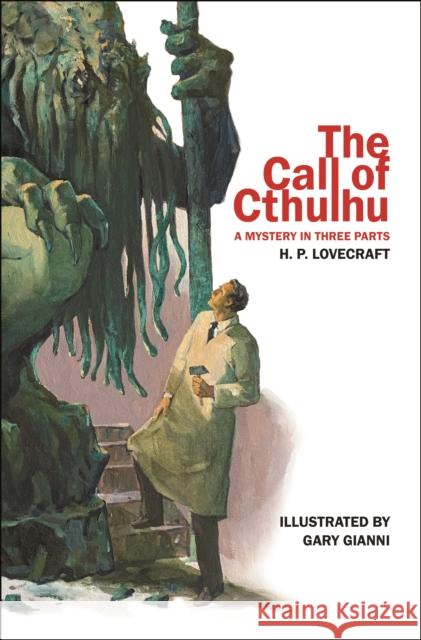 The Call of Cthulhu: A Mystery in Three Parts H. P. Lovecraft Gary Gianni Marcelo Anciano 9781640410527 Flesk Publications - książka