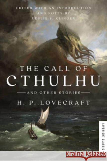 The Call of Cthulhu: And Other Stories H. P. Lovecraft Leslie S. Klinger 9781631498398 WW Norton & Co - książka