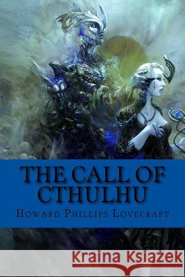 The call of Cthulhu (Classic Edition) Lovecraft, Howard Phillips 9781545135969 Createspace Independent Publishing Platform - książka