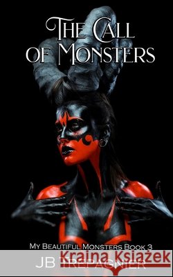 The Call of Monsters: A Dark Reverse Harem Romance Trepagnier, Jb 9798555143471 Independently Published - książka