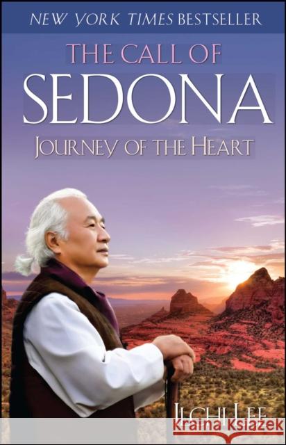 The Call of Sedona: Journey of the Heart Ilchi Lee 9781451695809 Scribner Book Company - książka