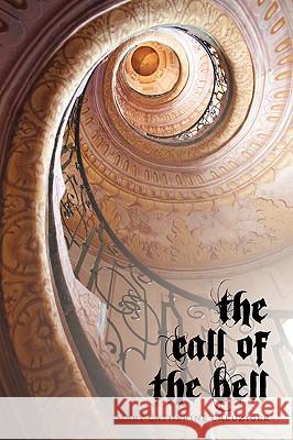 The Call of the Bell Mary Catherine Creuziger 9781440150531 iUniverse.com - książka